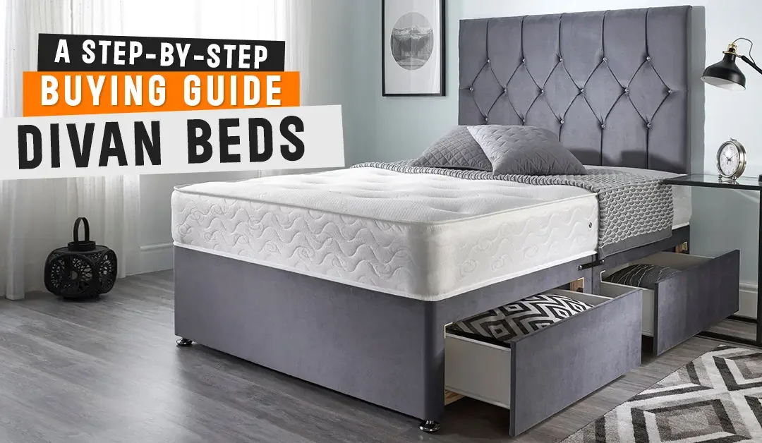 A Step-by-Step Buying Guide – Divan Beds