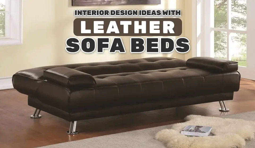 Interior Design Ideas with Leather Sofa Beds