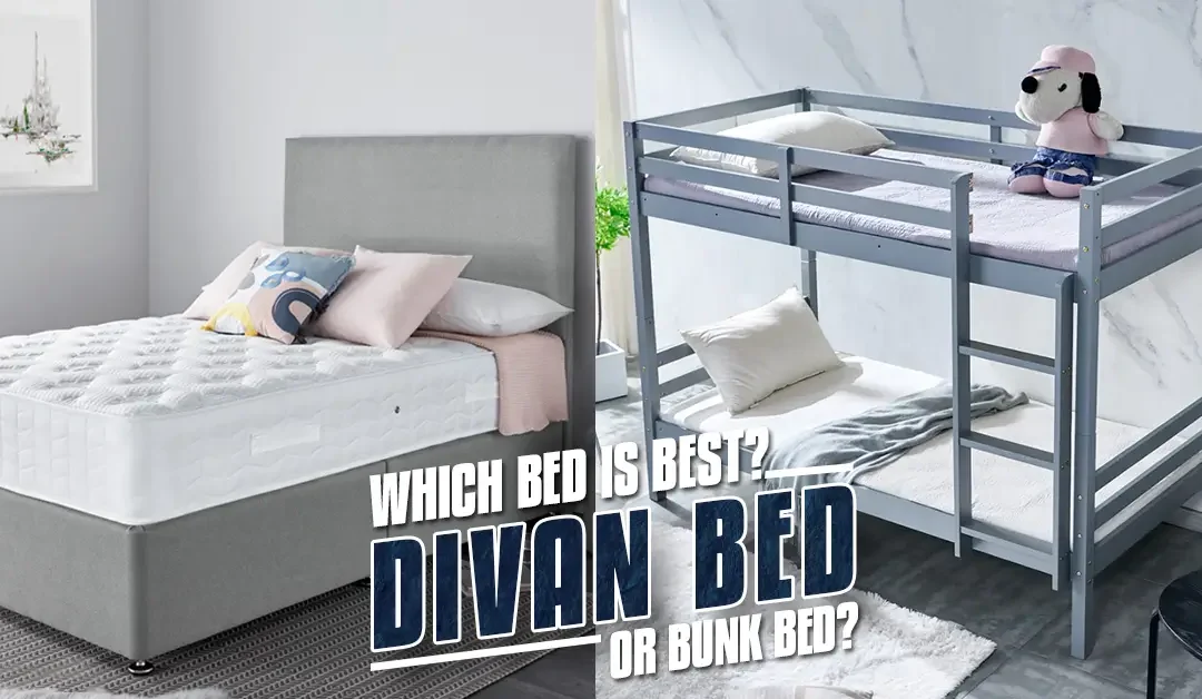 Which bed is best? Divan bed or Bunk Bed?