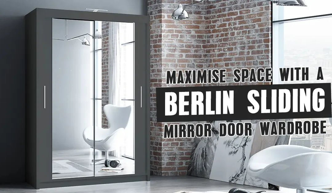 Maximise Space with a Berlin Sliding Mirror Door Wardrobe
